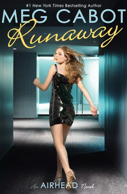 Runaway: An Airhead Novel (The Airhead Trilogy, Book 3) - Meg Cabot - Scholastic Inc.