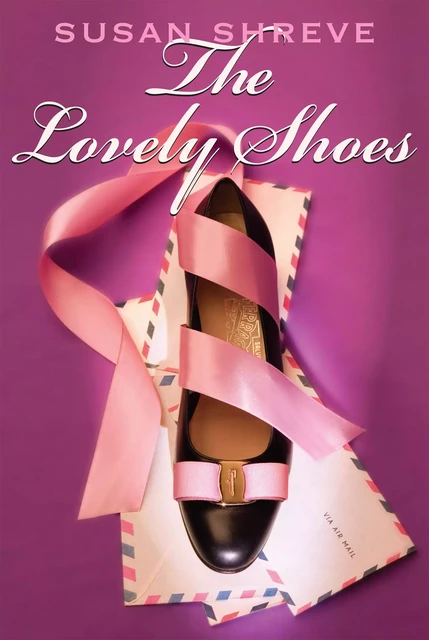 The Lovely Shoes - Susan Shreve - Scholastic Inc.