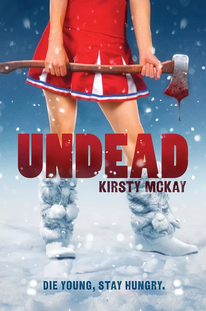 Undead - Kirsty McKay - Scholastic Inc.