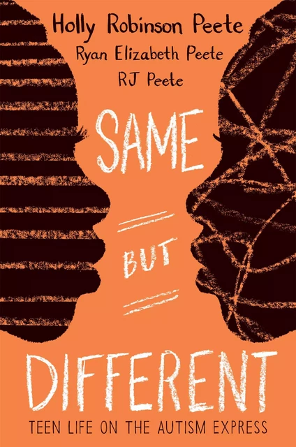 Same But Different: Teen Life on the Autism Express - Holly Robinson Peete, RJ Peete, Ryan Elizabeth Peete - Scholastic Inc.