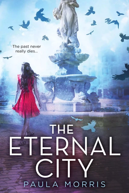 The Eternal City - Paula Morris - Scholastic Inc.