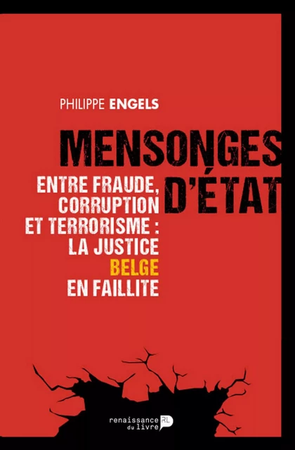 Mensonges d'État - Philippe Engels - Renaissance du livre