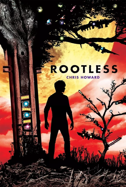 Rootless - Chris Howard - Scholastic Inc.