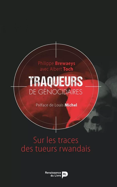 Traqueurs de génocidaires - Philippe Brewaeys - Renaissance du livre