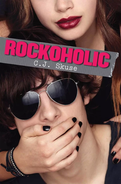 Rockoholic - C. J. Skuse - Scholastic Inc.