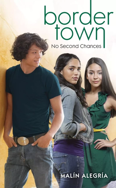 No Second Chances (Border Town #4) - Malín Alegría - Scholastic Inc.