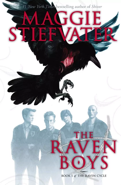 The Raven Boys (The Raven Cycle, Book 1) - Maggie Stiefvater - Scholastic Inc.