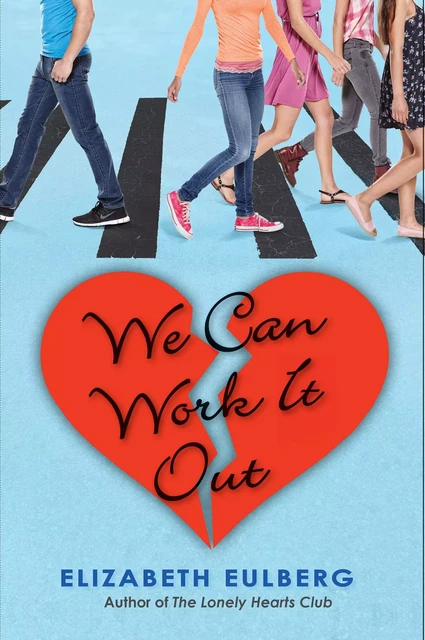 We Can Work It Out - Elizabeth Eulberg - Scholastic Inc.