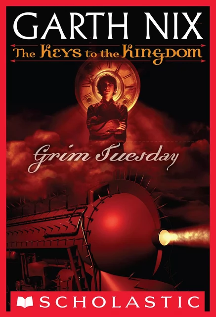 Grim Tuesday (The Keys to the Kingdom #2) - Garth Nix - Scholastic Inc.