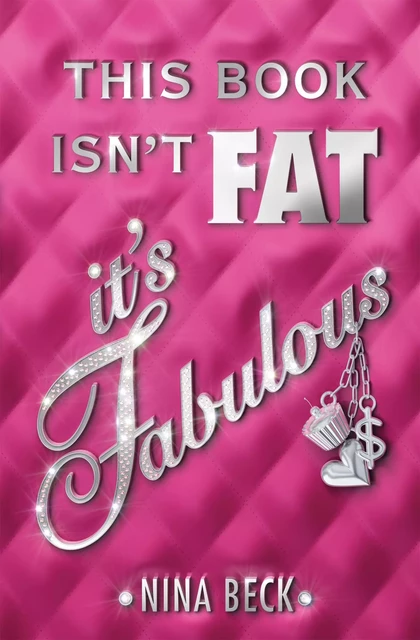 This Book Isn't Fat, It's Fabulous - Nina Beck - Scholastic Inc.