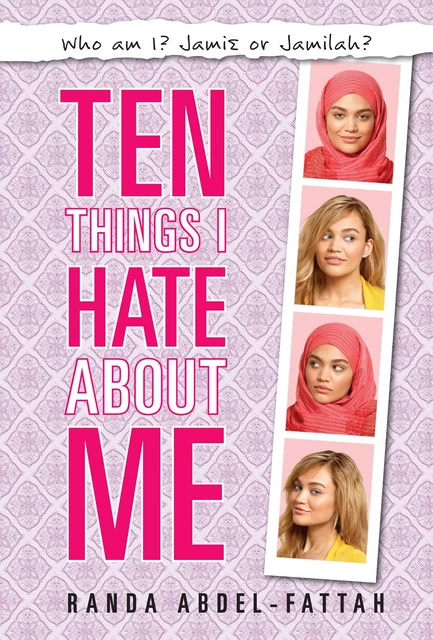 Ten Things I Hate About Me - Randa Abdel-Fattah - Scholastic Inc.