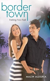 Falling Too Fast (Border Town #3)