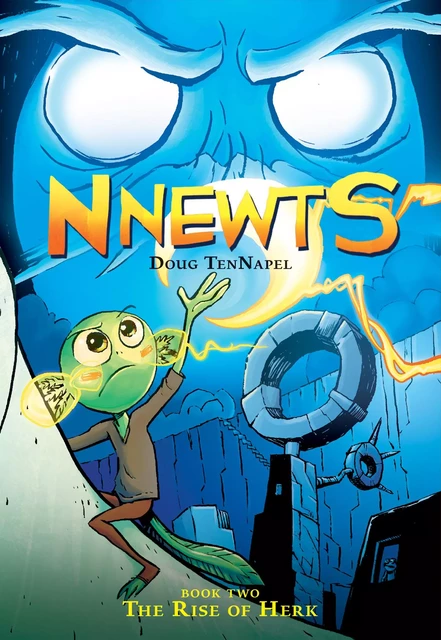 The Rise of Herk: A Graphic Novel (Nnewts #2) - Doug TenNapel - Scholastic Inc.