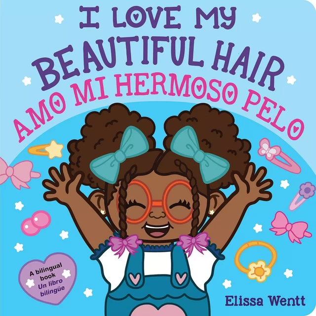 I Love My Beautiful Hair / Amo mi hermoso pelo (Scholastic Bilingual) - Elissa Wentt - Scholastic Inc.