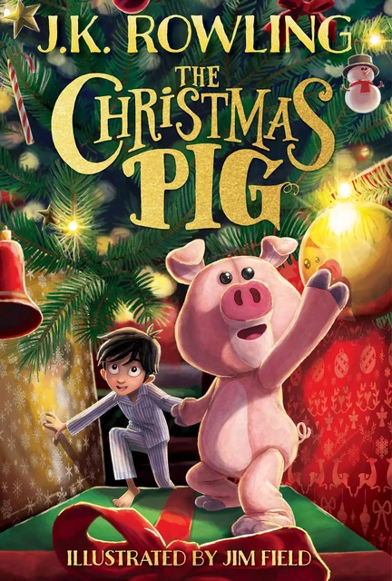 The Christmas Pig - J. K. Rowling - Scholastic Inc.