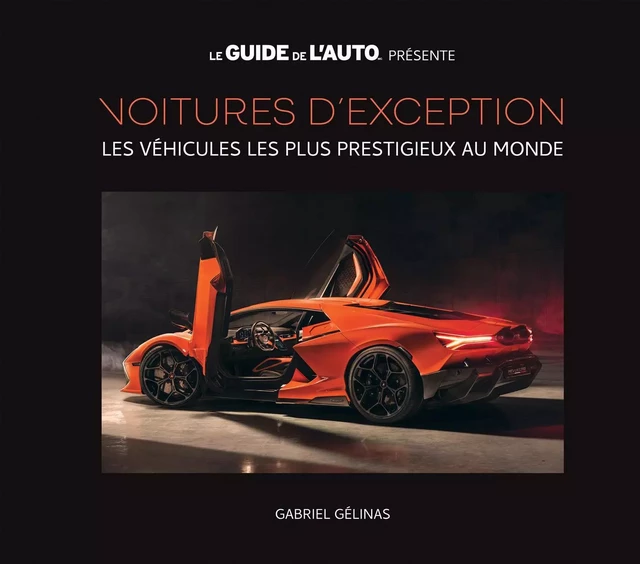 Voitures d'exception - Gabriel Gélinas - Les Éditions de l'Homme