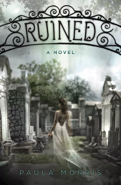 Ruined: A Novel - Paula Morris - Scholastic Inc.