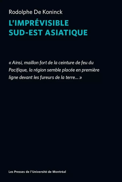 L'imprévisible Sud-Est asiatique - Rodolphe De Koninck - Les Presses de l'Université de Montréal