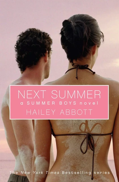 Next Summer (Summer Boys, Book 2) - Hailey Abbott - Scholastic Inc.