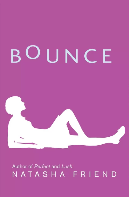 Bounce - Natasha Friend - Scholastic Inc.