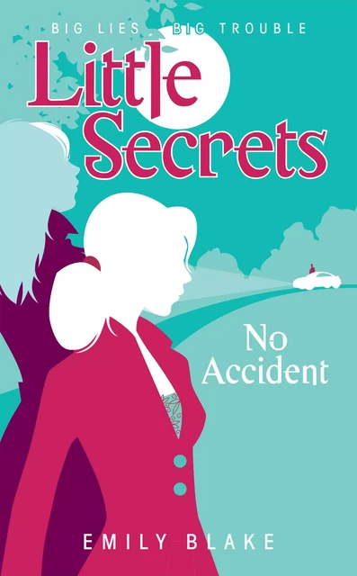 No Accident (Little Secrets #2) - Emily Blake - Scholastic Inc.