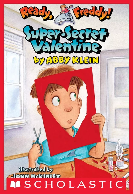 Super-Secret Valentine (Ready, Freddy! #10) - Abby Klein - Scholastic Inc.