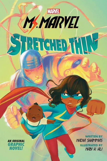 Ms. Marvel: Stretched Thin (Original Graphic Novel) - Nadia Shammas - Scholastic Inc.