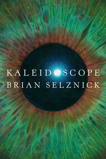 Kaleidoscope - Brian Selznick - Scholastic Inc.