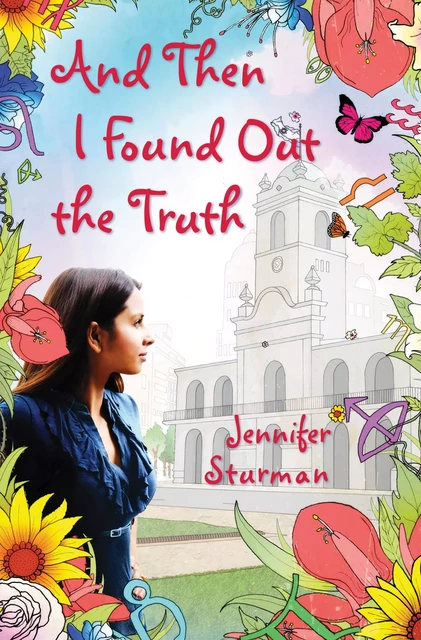 And Then I Found Out the Truth - Jennifer Sturman - Scholastic Inc.