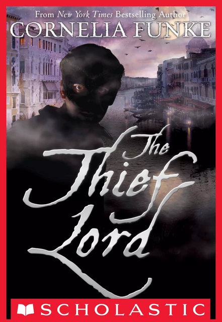 The Thief Lord - Cornelia Funke - Scholastic Inc.