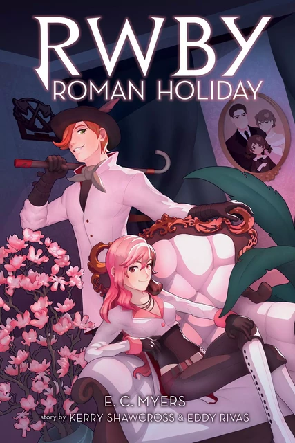 Roman Holiday: An AFK Book (RWBY, Book 3) - E. C. Myers - Scholastic Inc.