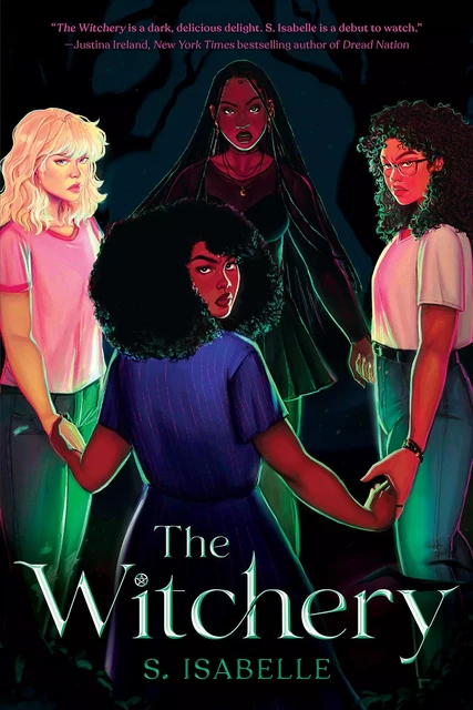 The Witchery (The Witchery, Book 1) - S. Isabelle - Scholastic Inc.