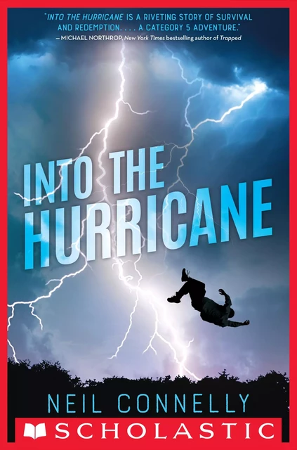 Into the Hurricane - Neil Connelly - Scholastic Inc.