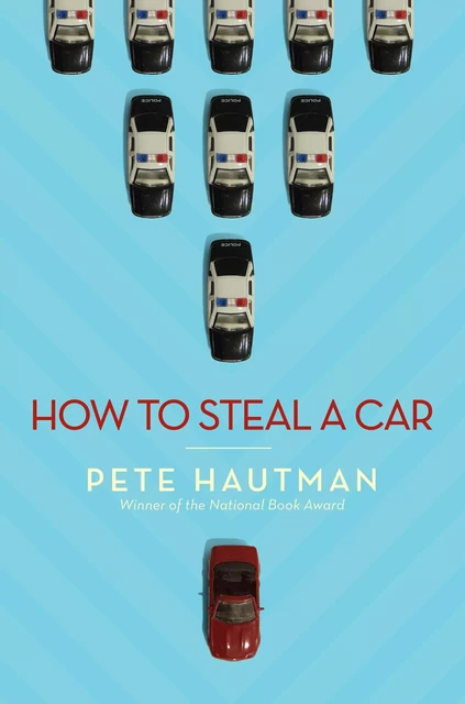 How To Steal a Car - Pete Hautman - Scholastic Inc.