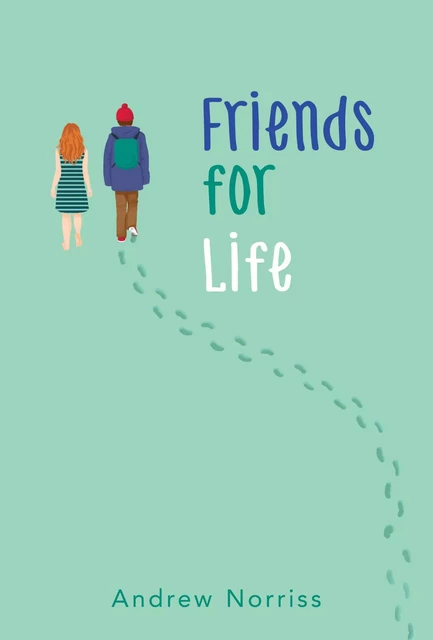 Friends for Life - Andrew Norriss - Scholastic Inc.