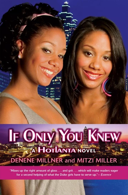 If Only You Knew (Hotlanta, Book 2) - Denene Millner, Mitzi Miller - Scholastic Inc.