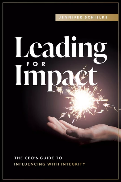 Leading for Impact - Jennifer Schielke - Advantage Media Group, Inc.