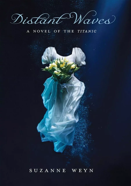 Distant Waves: A Novel of the Titanic - Suzanne Weyn - Scholastic Inc.