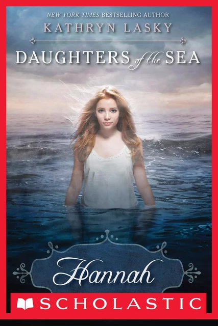 Hannah (Daughters of the Sea #1) - Kathryn Lasky - Scholastic Inc.