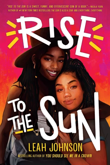 Rise to the Sun - Leah Johnson - Scholastic Inc.