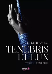 Tenebris et Lux - Tome 1