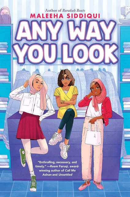 Any Way You Look - Maleeha Siddiqui - Scholastic Inc.