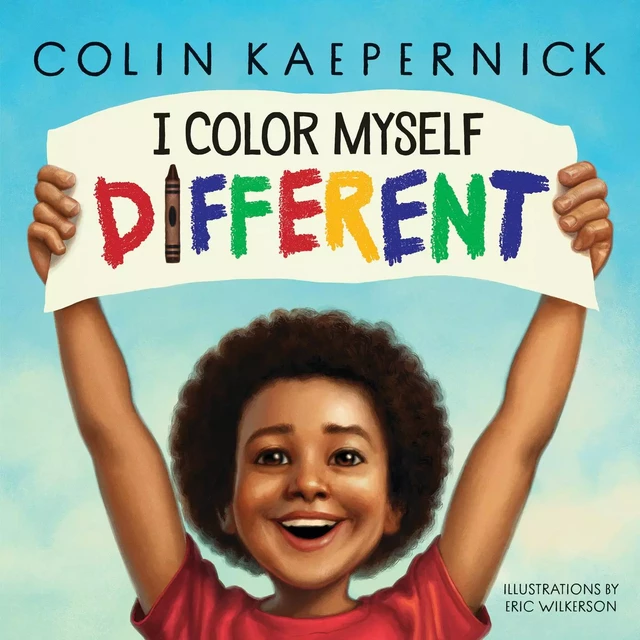 I Color Myself Different - Colin Kaepernick - Scholastic Inc.