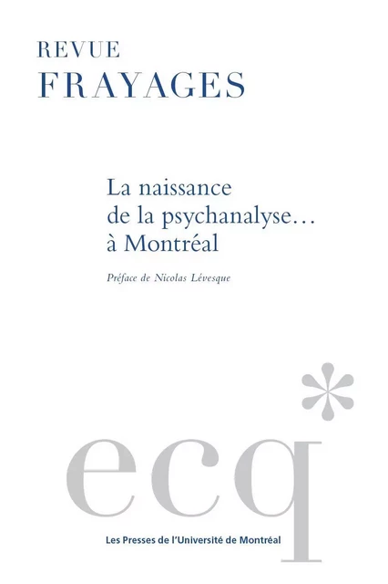 La naissance de la psychanalyse... à Montréal - Nicolas Lévesque - Presses de l'Université de Montréal