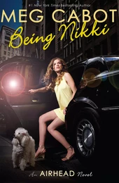 Being Nikki: An Airhead Novel (The Airhead Trilogy, Book 2)