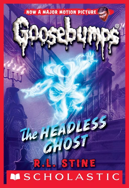 The Headless Ghost (Classic Goosebumps #33) - R. L. Stine - Scholastic Inc.