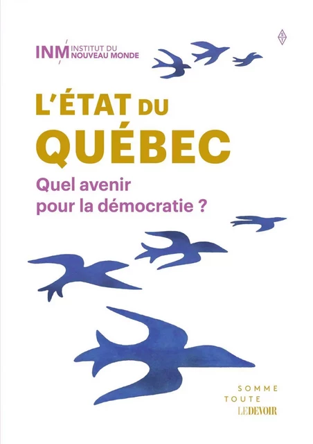 L'État du Québec 2024 - Manon Masse, Marlene Jennings, Agnès Maltais, Isabelle Lessard, Rémy Quirion, Marjolaine Étienne, Bochra Manaï, Stéphanie Yates, Pierre Noreau, Mathieu Ouimet, Adèle Garnier, Clémence Pavic - Productions Somme toute