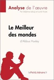 Le Meilleur des mondes d'Aldous Huxley (Analyse de l'oeuvre)