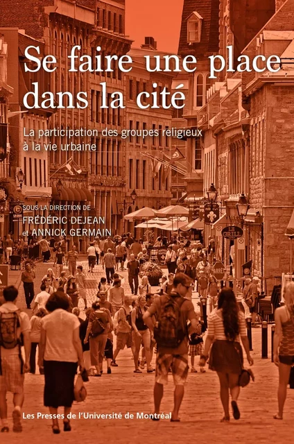 Se faire une place dans la cité - Frédéric Dejean, Annick Germain - Les Presses de l'Université de Montréal