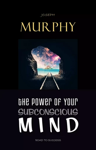 The Power of Your Subconscious Mind - Joseph Murphy - Pandora's Box